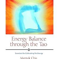 energy balance through the tao exercises for cultivating yin energy Kindle Editon