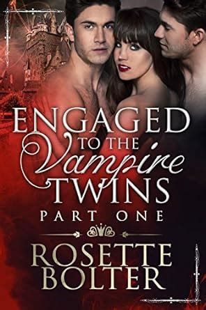 engaged to the vampire twins part one Reader