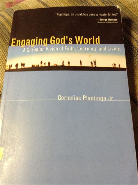 engaging gods world a christian vision of faith learning and living Reader