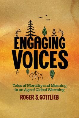 engaging voices tales of morality and meaning in an age of global warming Kindle Editon