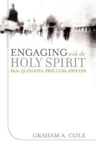 engaging with the holy spirit real questions practical answers Reader