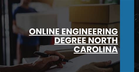 engineering degrees in north carolina