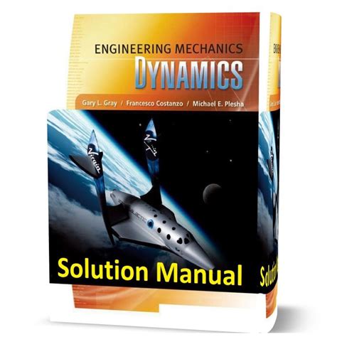 engineering mechanics dynamics 1st edition solutions gary gray pdf PDF