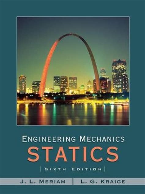 engineering mechanics statics 6th edition solution manual meriam Kindle Editon