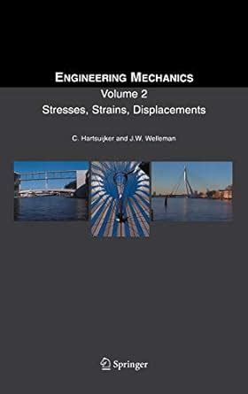 engineering mechanics volume 2 stresses strains displacements Reader