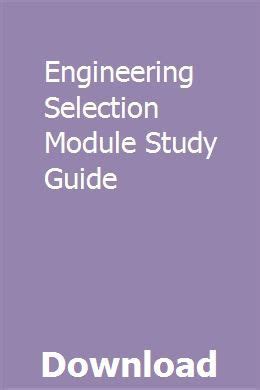 engineering selection module study guide PDF