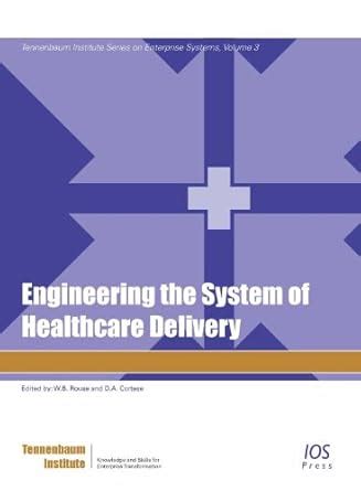 engineering the system of healthcare delivery PDF