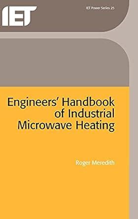 engineers handbook of industrial microwave heating power and energy series Reader