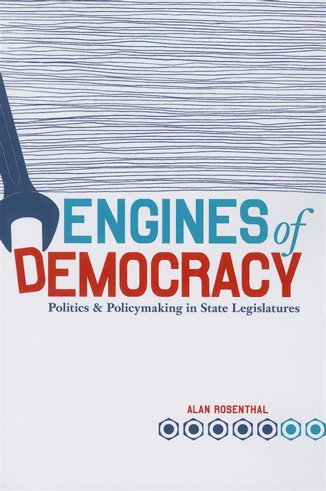 engines of democracy politics and policymaking in state legislatures Kindle Editon