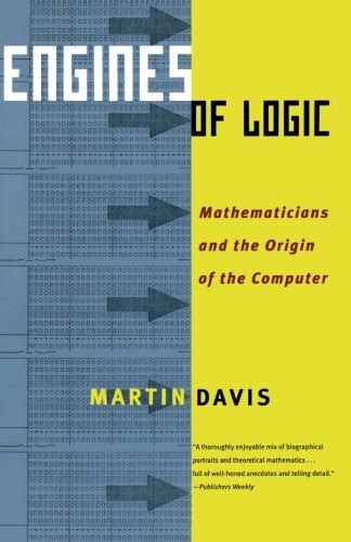 engines of logic mathematicians and the origin of the computer Kindle Editon