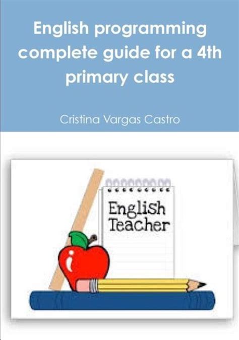 english programming complete guide for a 4th primary class Ebook Reader