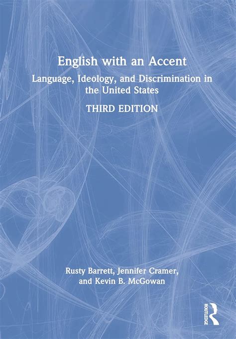 english with an accent language ideology and discrimination in the united states PDF