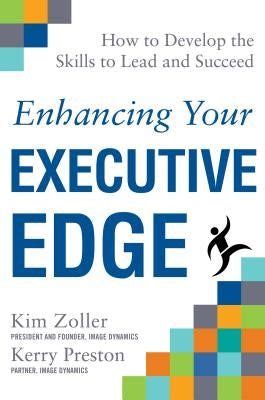 enhancing your executive edge how to develop the skills to lead and succeed Doc