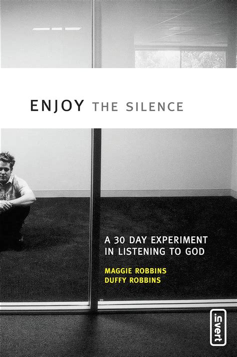 enjoy the silence a 30 day experiment in listening to god invert Epub