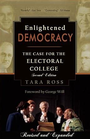 enlightened democracy the case for the electoral college 2nd edition Doc