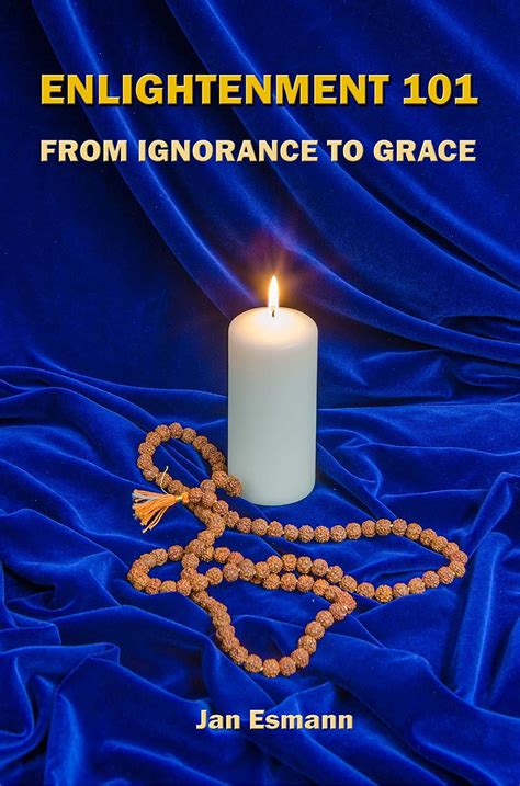 enlightenment 101 from ignorance to grace PDF