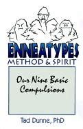 enneatypes methods and spirit our nine basic compulsions Doc