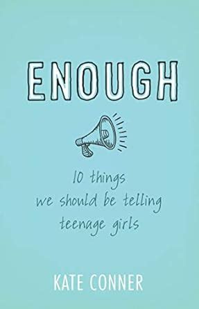 enough 10 things we should tell teenage girls Doc