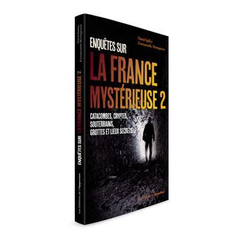 enqu tes sur france myst rieuse souterrains Epub