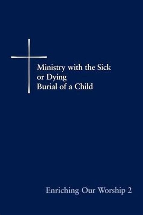 enriching our worship 2 ministry with the sick or dying Kindle Editon