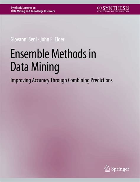 ensemble methods in data mining improving accuracy through combining predictions synthesis lectures on data Epub