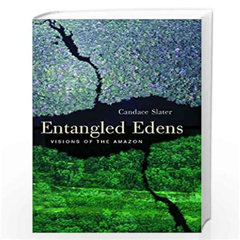 entangled edens visions of the amazon PDF