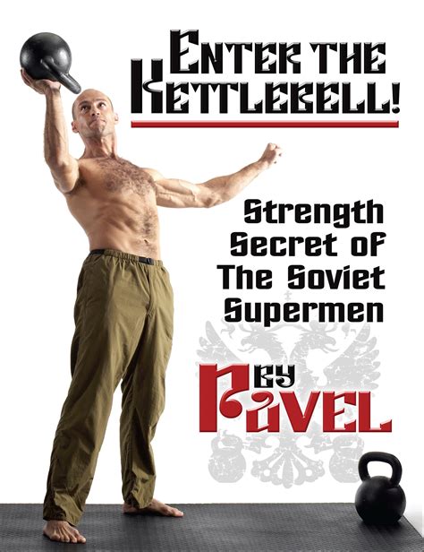 enter the kettlebell strength secret of the soviet supermen Reader