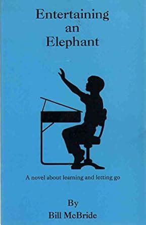 entertaining an elephant a novel about learning and letting go Kindle Editon