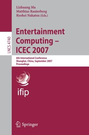 entertainment computing icec 2007 entertainment computing icec 2007 Reader