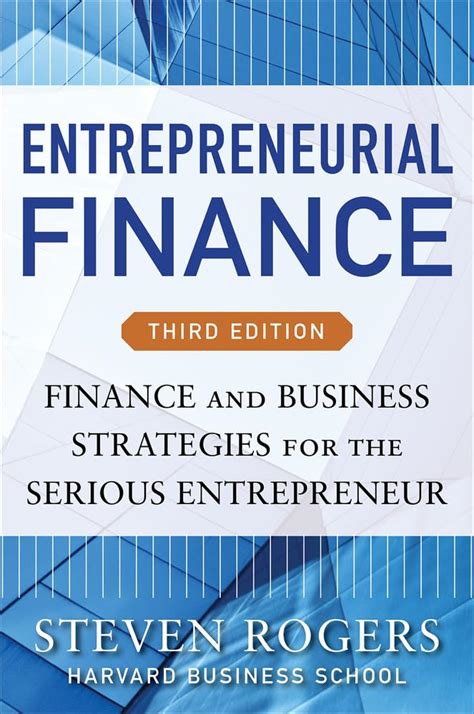 entrepreneurial finance third edition finance and business strategies for the serious entrepreneur PDF