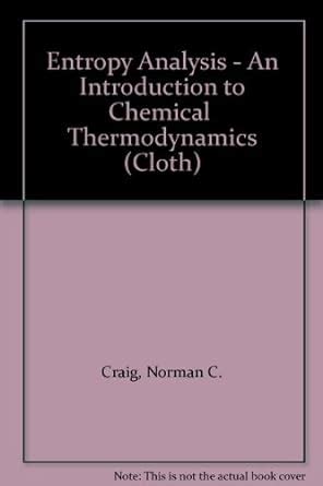 entropy analysis an introduction to chemical thermodynamics Reader