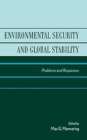 environmental security and global stability problems and responses PDF