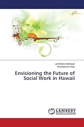 envisioning future social work hawaii Kindle Editon