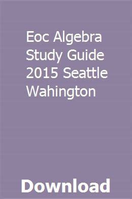 eoc algebra study guide 2014 seattle wahington PDF