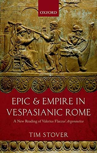 epic and empire in vespasianic rome a new reading of valerius flaccus argonautica hardcover Epub