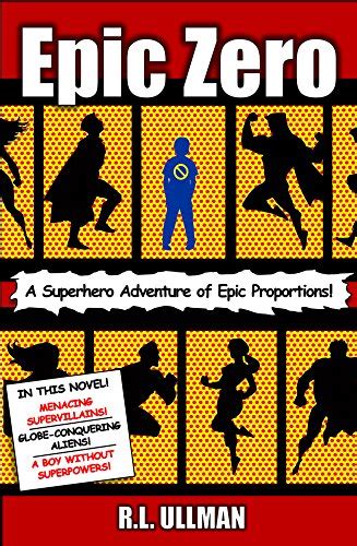 epic zero a superhero adventure of epic proportions volume 1 Reader