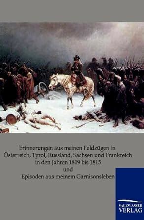 erinnerungen feldz gen osterreich frankreich garnisonsleben Doc