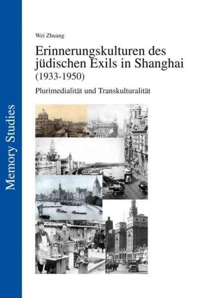 erinnerungskulturen j dischen exils shanghai 1933 1950 Kindle Editon