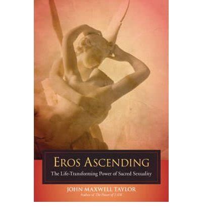 eros ascending the life transforming power of sacred sexuality PDF