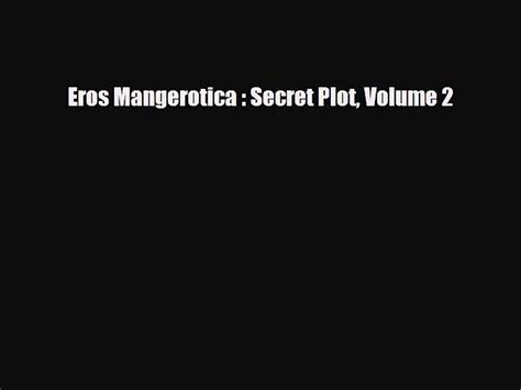 eros mangerotica secret plot volume 2 Kindle Editon