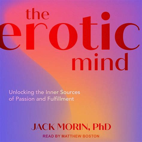 erotic mind unlocking the inner sources of passion and fulfillment Kindle Editon