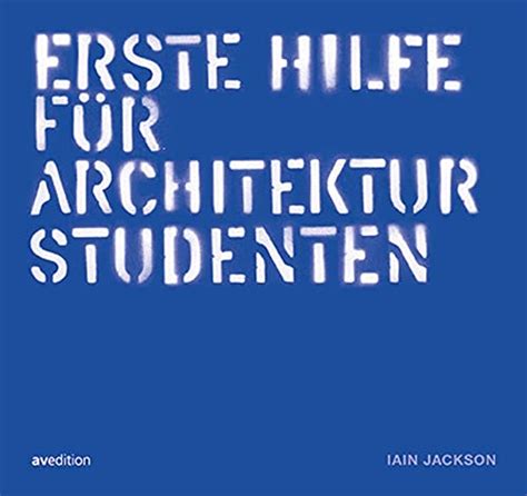 erste hilfe architekturstudenten iain jackson Kindle Editon