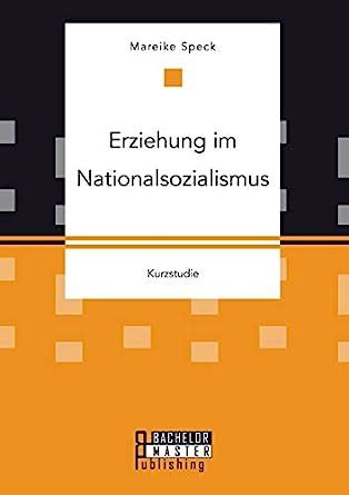 erziehung im nationalsozialismus mareike speck Reader