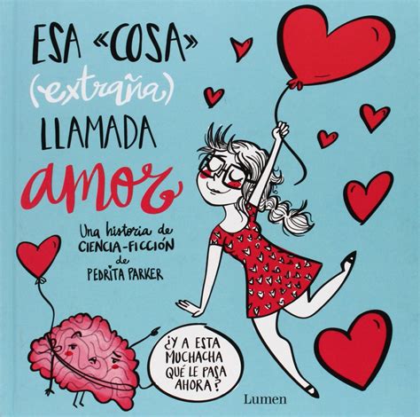 esa cosa extrana llamada amor lumen ilustrados Kindle Editon