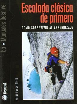 escalada clasica de primero como sobrevivir al aprendizaje manuales desnivel Epub