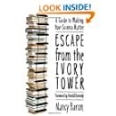 escape from the ivory tower a guide to making your science matter Kindle Editon