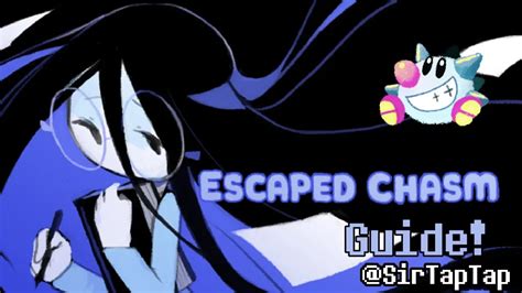 Escaped Chasm Walkthrough