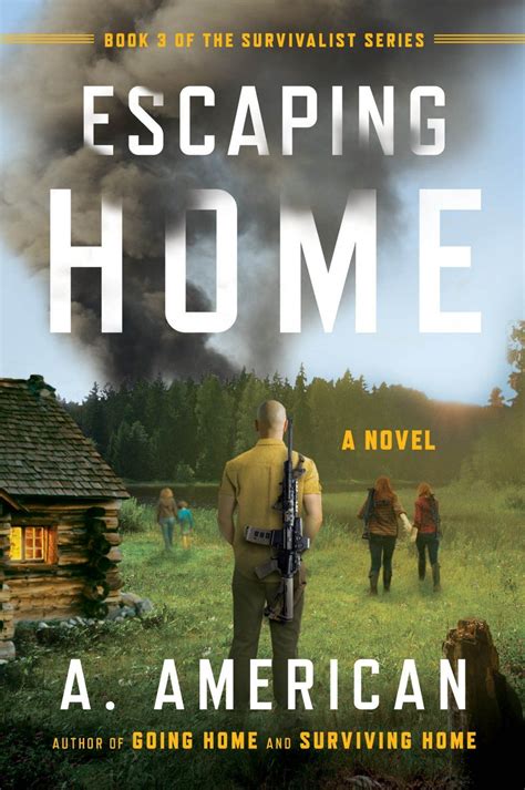 escaping home a novel the survivalist series PDF