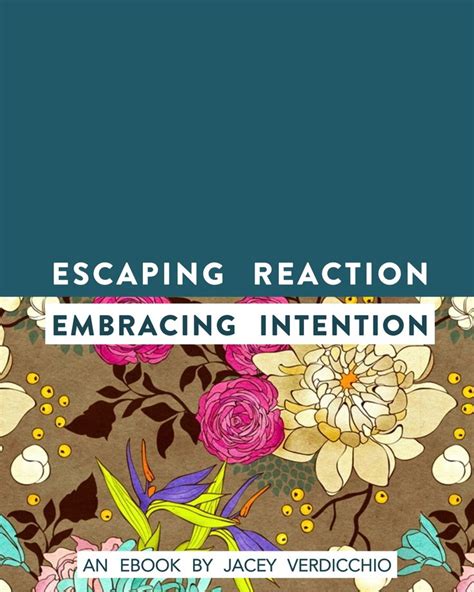 escaping reaction embracing intention Reader