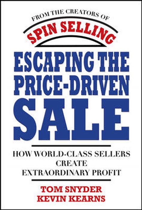 escaping the price driven sale how world class sellers create extraordinary profit hardcover Ebook Doc